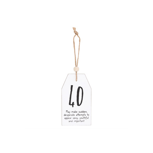 40 Milestone Birthday Hanging Sentiment Sign