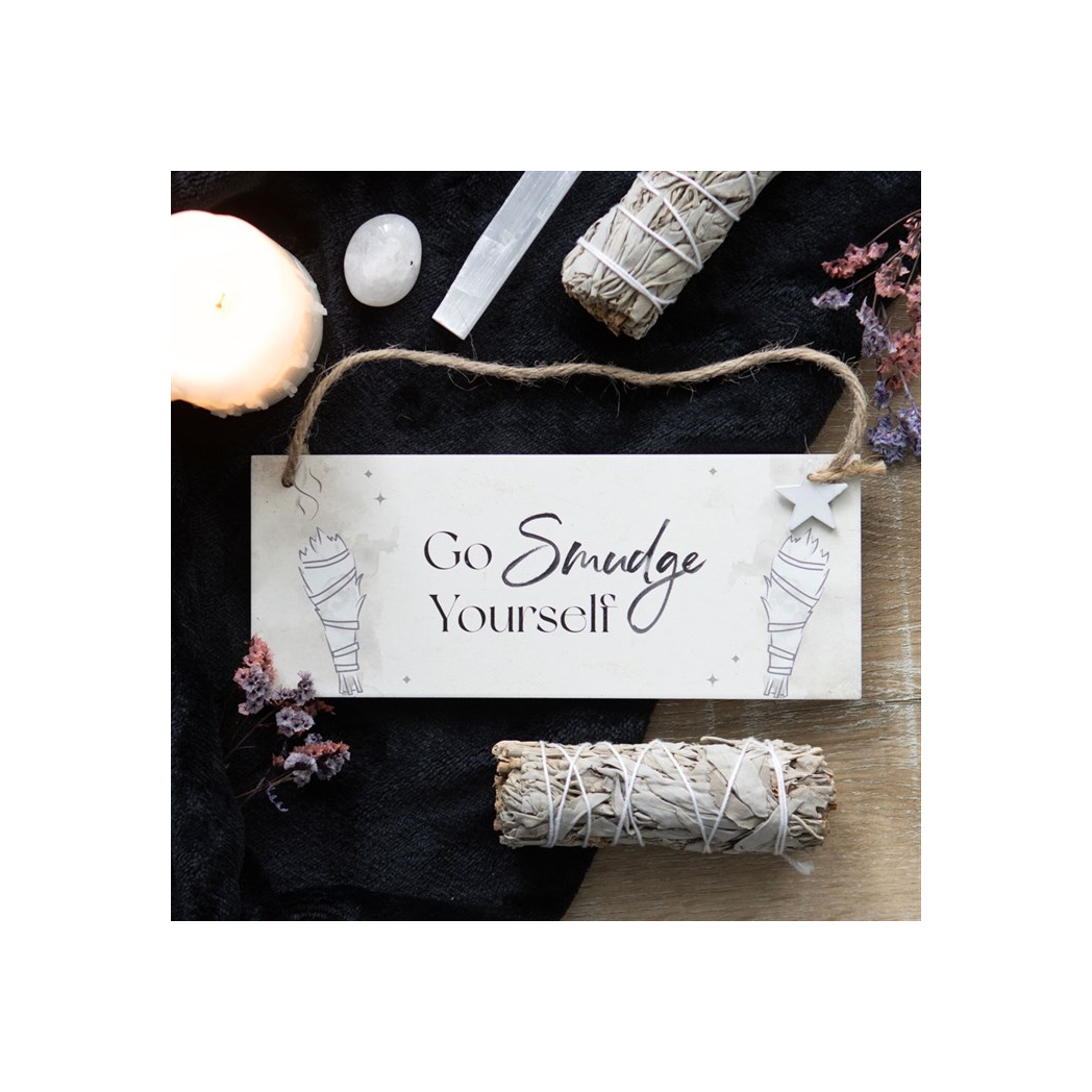 Go Smudge Yourself Hanging Sign