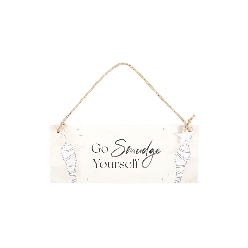Go Smudge Yourself Hanging Sign